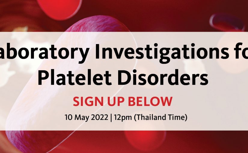 Laboratory Investigations for Platelet Disorders (Open for Registration)
